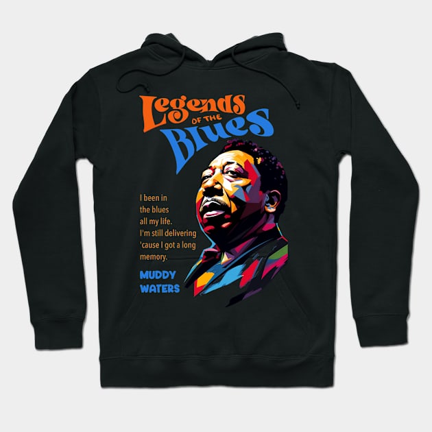 Muddy Waters quote Hoodie by BAJAJU